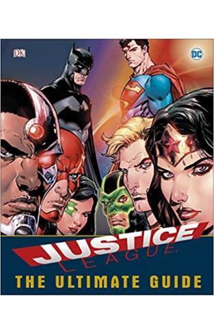 DC Comics Justice League The Ultimate Guide